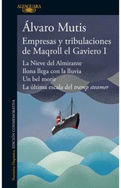 Empresas y tribulaciones de Maqroll el gaviero 1
