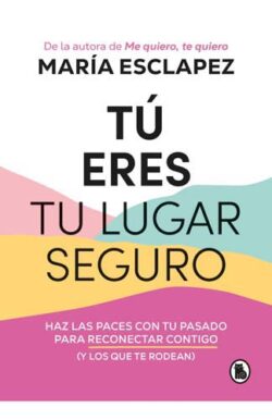 Tú eres tu lugar seguro