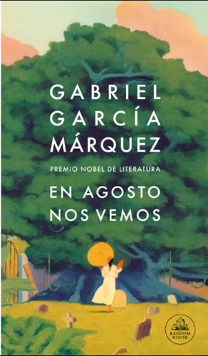 En Agosto nos vemos Gabriel Garcia Marquez