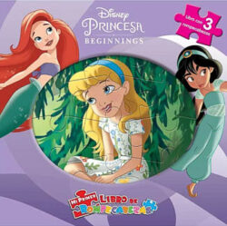 Disney Princesas Mi Primer Libro de Rompecabezas