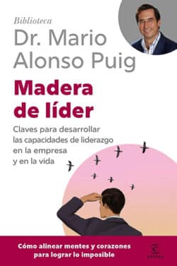 liderazgo humanista Mario Alonso Puig