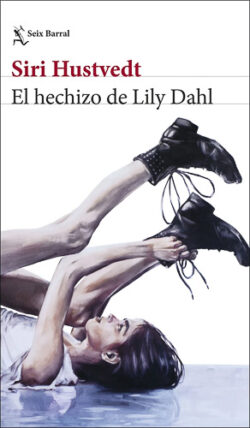 El hechizo de Lily Dahl Siri Hustvedt thriller