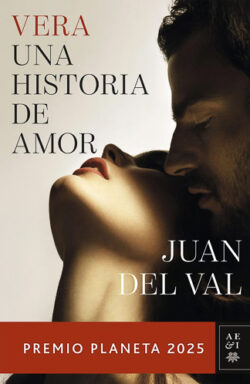 Vera una historia de amor Ganadora Premio Planeta 2025 Juan del Val
