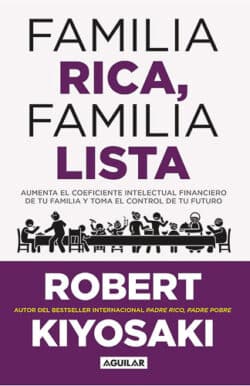 Familia rica familia lista Robert Kiyosaki educación financiera