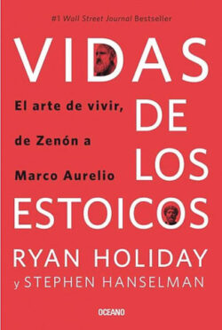 Vidas de los estoicos Ryan Holiday