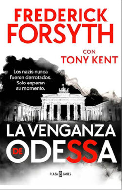 La venganza de Odessa Frederick Forsyth thriller nazi
