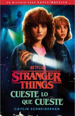 Stranger Things Cueste lo que cueste Caitlin Schneiderhan Nancy Wheeler