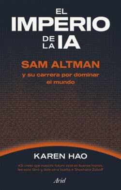 El imperio de la IA Karen Hao OpenAI Sam Altman