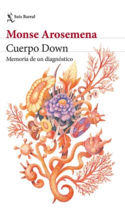 Cuerpo Down Monse Arosemena memoria diagnóstico maternidad