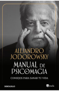 Manual de psicomagia Alejandro Jodorowsky actos para sanar