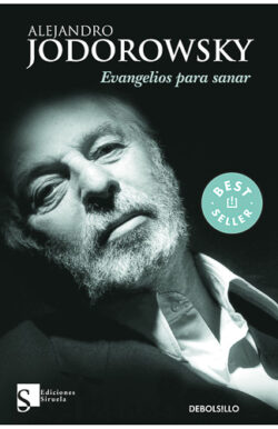 Los evangelios para sanar Alejandro Jodorowsky