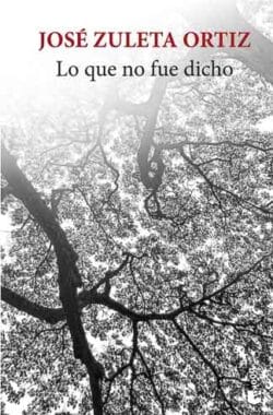 Lo que no fue dicho José Zuleta Ortiz novela Estanislao Zuleta