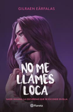 No me llames loca Gilraen Eärfalas libro romance psicológico