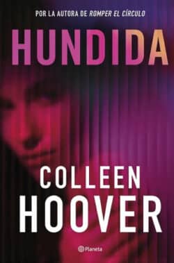 Hundida Colleen Hoover nueva novela suspense romántico