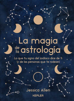 La magia de la astrología Jessica Allen