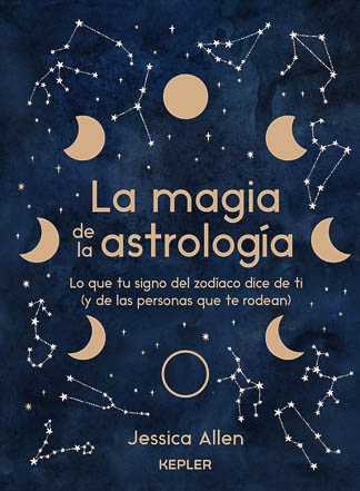La magia de la astrología Jessica Allen