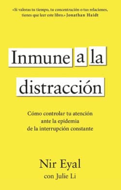 Inmune a la distracción Nir Eyal