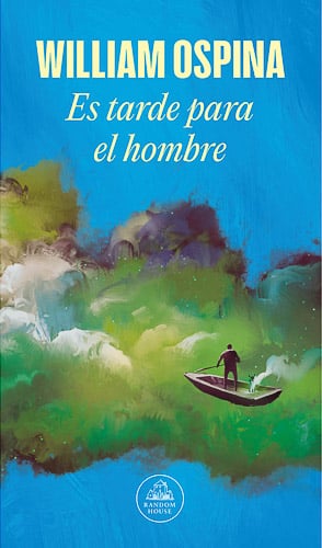 Es tarde para el hombre William Ospina