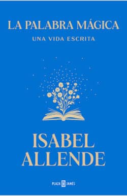 La palabra mágica Isabel Allende