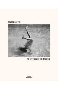 En defensa de la memoria Elvira Sastre