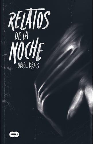 Relatos de la noche Uriel Reyes