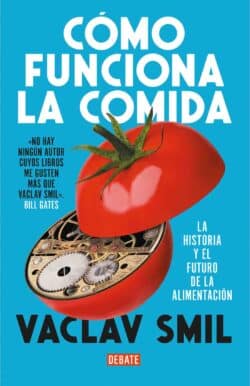 Cómo funciona la comida Vaclav Smil