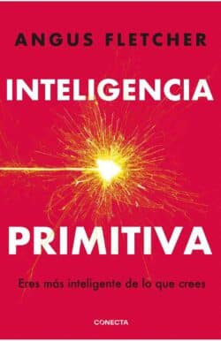 Inteligencia primitiva Angus Fletcher