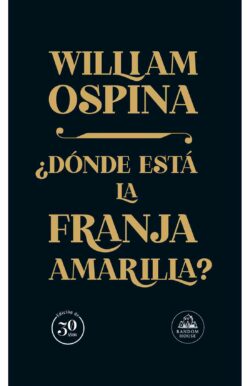 ¿Dónde está la franja amarilla? William Ospina