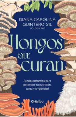 Hongos que curan Diana Quintero