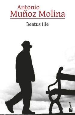 Beatus Ille Antonio Muñoz Molina