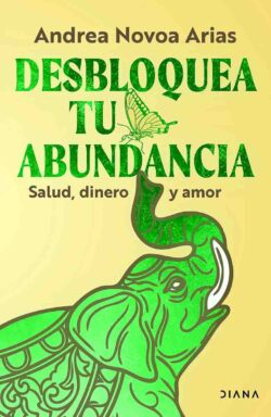 Desbloquea tu abundancia Andrea Novoa