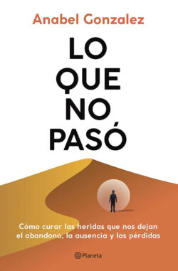 Sanar el abandono y la ausencia emocional