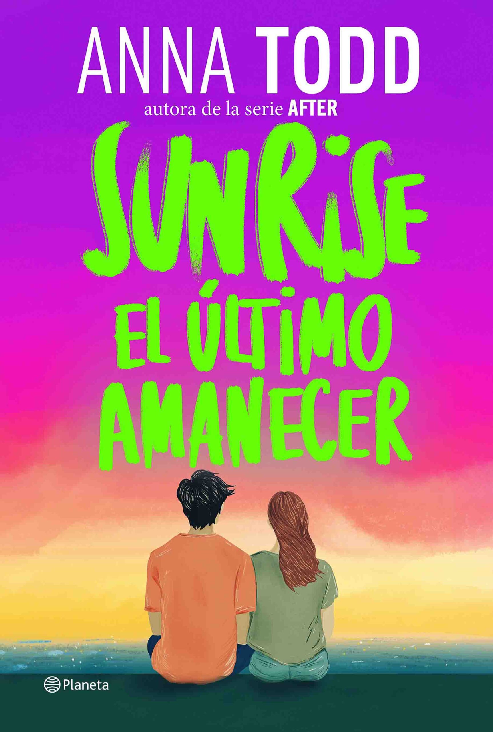 Sunrise El último amanecer Anna Todd