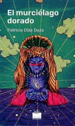 El Murciélago Dorado Patricia Diaz Daza