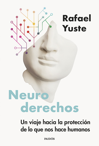 Rafael Yuste neurociencia y ética