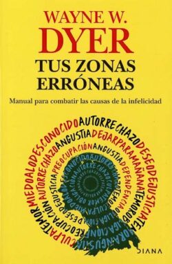 Tus zonas erróneas Wayne Dyer