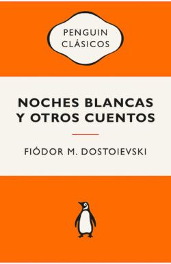 Noches blancas y otros cuentos Dostoievski