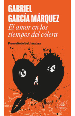 El amor en los tiempos del cólera Gabriel García Márquez