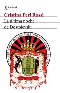 La ultima noche de Dostoievski Cristina Peri Rossi