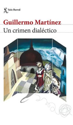 Un crimen dialectico Guillermo Martinez