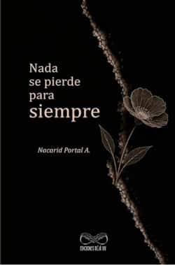 Nada se pierde para siempre Nacarid Portal