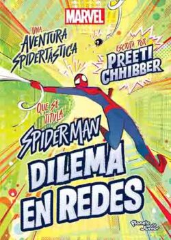 Spider-Man Dilema en redes Preeti Chhibber