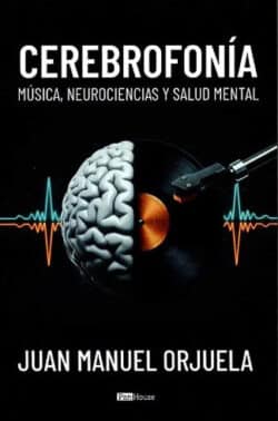 Cerebrofonia musica neurociencias y salud mental