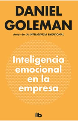 Inteligencia emocional en la empresa Daniel Goleman