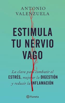 Estimula tu nervio vago Antonio Valenzuela