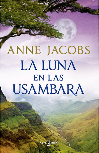La luna en las Usambara Anne Jacobs