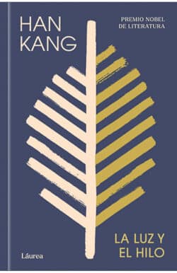 La luz y el hilo Han Kang
