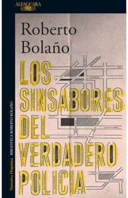 Los sinsabores del verdadero policia Roberto Bolano