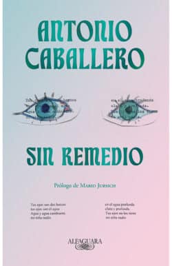 Sin remedio Antonio Caballero