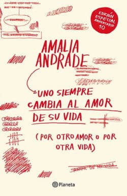 Uno siempre cambia al amor de su vida Amalia Andrade